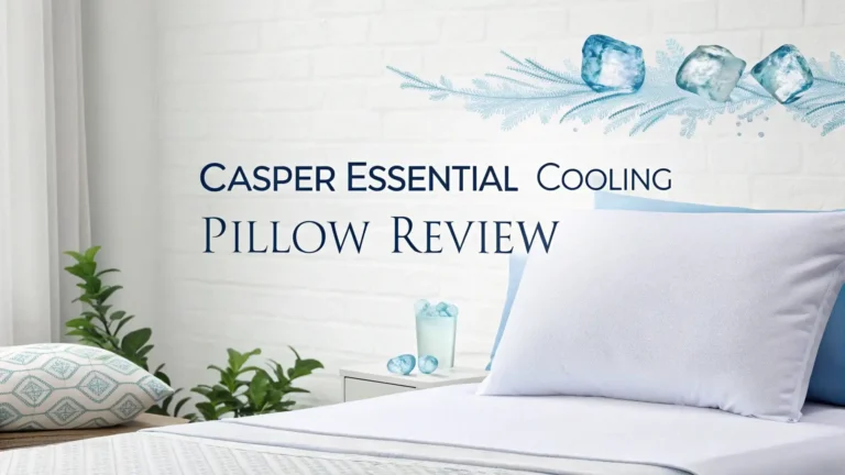 Casper Essential Cooling Pillow Review 2026: All in One Guide