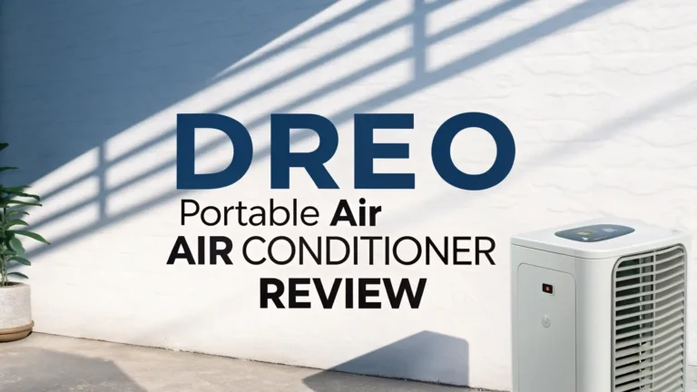 Dreo Portable Air Conditioner Review 2026: Worth Your Money?