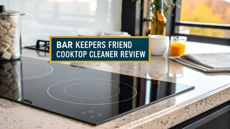 Bar Keepers Friend Cooktop Cleaner Review 2026: Ultimate Guide